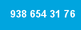 938 654 31 76